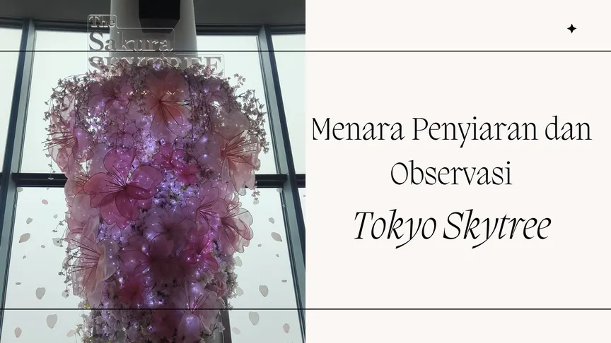 Tembo Deck Menara Penyiaran dan Observasi Tokyo Skytree